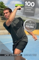 100 ejercicios y juegos seleccionados de iniciación al pickleball (Spanish Edition) 8419388033 Book Cover