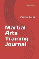 Martial Arts Training Journal: Varma Kalai 1723904252 Book Cover