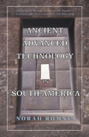 Ancient Advanced Technology in South America B09PZKNK8T Book Cover