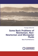 Some Basic Problems of Newtonian, Non- Newtonian and Micropolar Fluids: Basic Fluid Mechanics 6202555300 Book Cover