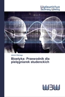 Bioetyka: Przewodnik dla pielęgniarek studenckich 6200818460 Book Cover
