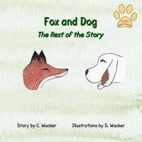 Fox and Dog: The Rest of the Story 1986094537 Book Cover