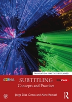 Subtitling: Concepts and Practices 1138940542 Book Cover