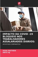 IMPACTO DA COVID -19 BLOQUEIO NOS TRABALHADORES ASSALARIADOS DIÁRIOS:: UM ESTUDO COMPARATIVO 6205913445 Book Cover