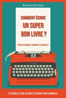 Comment écrire un super bon livre ? 2982107503 Book Cover