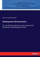 Shakespeare Hermeneutics or the Still Lion 1296164942 Book Cover