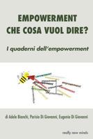 Empowerment. Che cosa vuol dire? (I quaderni dell'empowerment) 1523609397 Book Cover