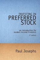 Investing In Preferred Stock: An Introduction For Modern Income Investors 1450504809 Book Cover