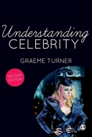 Understanding Celebrity 144625321X Book Cover