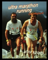 Ultra Marathon Running (Ultra Sports) 1435888502 Book Cover