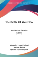 The Battle of Waterloo: And Other Stories... 1165094754 Book Cover
