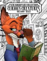 An Extraordinary Collection of Curious Creatures 1977871305 Book Cover