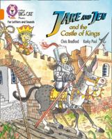 Jake and Jen and the Castle of Kings (Collins Big Cat Phonics for Letters and Sounds) Band 06/Orange 0008442355 Book Cover