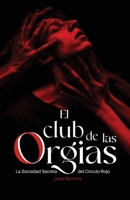 Circulo Rojo: El club de las orgías (Spanish Edition) B0F2GX1X42 Book Cover