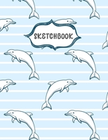 Sketchbook: Cute Dolphines Sketching Book To Practice Drawing & Doodling, Artist Paint Pad, Large Blank Pages (8.5 x 11 in) 1674103387 Book Cover