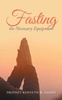 Fasting the Necessary Equipment 1546274383 Book Cover