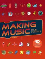 Making Music from Scratch: 4D an Augmented Reading Experience 1543536123 Book Cover