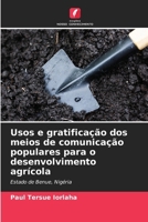 Usos e gratificação dos meios de comunicação populares para o desenvolvimento agrícola (Portuguese Edition) 6207869389 Book Cover