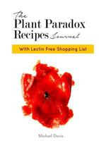 The Plant Paradox Recipe Journal: Discover Your Hidden Weight Loss Now | Lectin Free Shopping List Included 1948191547 Book Cover