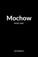 Mochow: Notizbuch, Notizblook, Notizheft, Notizen, Block, Planer | DIN A5, 120 Seiten | Liniert, Linien, Lined | Deine Stadt, Dorf, Region und Heimat (German Edition) 169651942X Book Cover