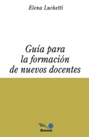 Guía para la formación de nuevos docentes (Spanish Edition) B0D4XF4GKX Book Cover