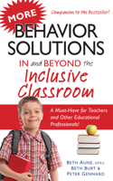 More Behavior Solutions In and Beyond the Inclusive Classroom: A Handy Reference Guide that Explains Behaviors Associated with Autism, Asperger's, ADHD, Sensory Processing Disorder, and other Special  1935274481 Book Cover