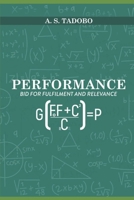 PERFORMANCE: ........Bid for fulfilment and relevance. B096HZXXDX Book Cover