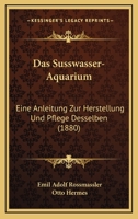 Das Susswasser-Aquarium 1247001768 Book Cover