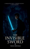 The Invisible Sword B0F5HXWRR2 Book Cover