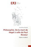 Philosophie. De la mort de Hegel à celle de Paul Ricoeur: Enjeux et débats 613840968X Book Cover