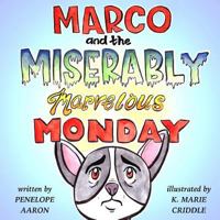 Marco and the Miserably Marvelous Monday 1546649948 Book Cover