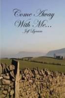 Come Away with Me... 1446126005 Book Cover