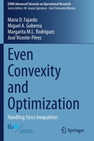 Even Convexity and Optimization: Handling Strict Inequalities 3030534588 Book Cover