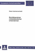 Bonitaetsanalyse Mittelstaendischer Unternehmen: Eine Empirische Studie Ueber Die Aggregation Gewichteter Kreditwuerdigkeitsaspekte Im Rahmen Eines Hi 3820410694 Book Cover