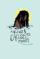 A River Called my Mouth B08W3T1B8Y Book Cover