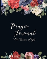 prayer journal for women of god: Guide To Prayer, Praise and Thanks 1659441099 Book Cover