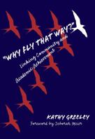 Why Fly That Way?: Linking Community and Academic Achievement 0807739804 Book Cover