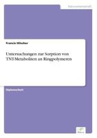 Untersuchungen Zur Sorption Von TNT-Metaboliten an Ringpolymeren 3838678923 Book Cover
