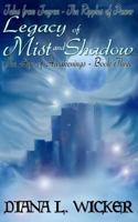 Legacy of Mist and Shadow: The Age of Awakenings - Book 3 1502528398 Book Cover