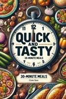 30 Minute Meals for Busy Weeknights B0CW3CZBXR Book Cover