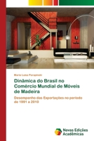 Dinamica Do Brasil No Comercio Mundial de Moveis de Madeira 3639898400 Book Cover