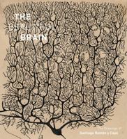 Beautiful Brain: The Drawings of Santiago Ramon y Cajal 1419722271 Book Cover