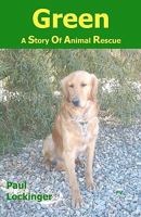 Green: A Story of Animal Rescue 1449995926 Book Cover