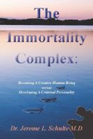 The Immortality Complex 0988356813 Book Cover