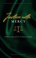 Justice With Mercy: A Biblical Approach to a Human Tragedy B0FW4ZBN7S Book Cover