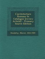 L'architecture Romane In Catalogne [review Article] 0274792729 Book Cover