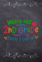 Watch Out 2nd Grade Here I Come: School Book For Students and Teachers: Compact 6x9 Size For Back To School Writing And Drawing 1088925774 Book Cover