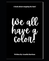 We all have a color! B0BRMT2983 Book Cover