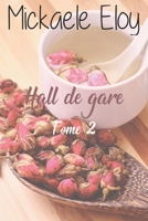 Hall de gare - Tome 2 (version GROS CARACTERES) B09B3849DL Book Cover