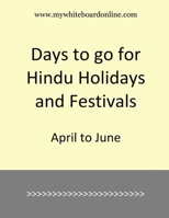 Days to go for Hindu Holidays and Festivals: April to June B0F3134G3D Book Cover
